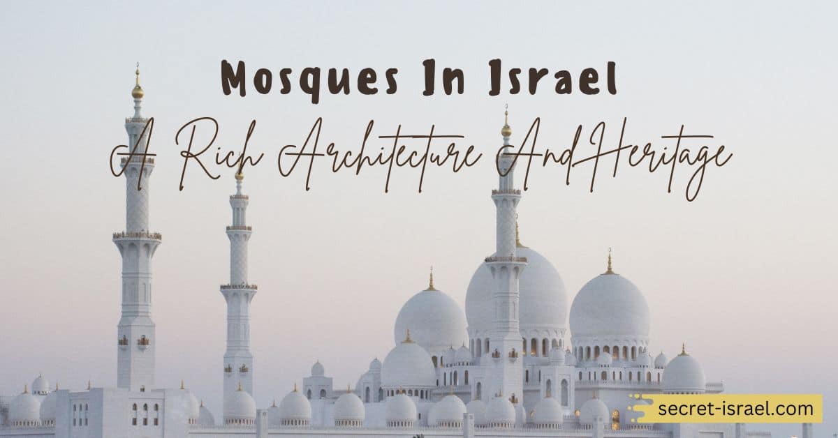 12 Stunning Mosques In Israel: A Rich Architecture And Heritage