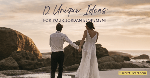 12 Unique Ideas for Your Jordan Elopement