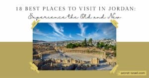 18 Best Places To Visit In Jordan: Experience the Old and New
