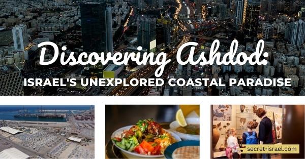 Discovering Ashdod: Israel’s Unexplored Coastal Paradise