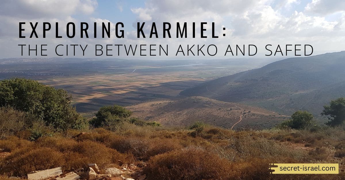 Exploring Karmiel: The City Between Akko and Safed