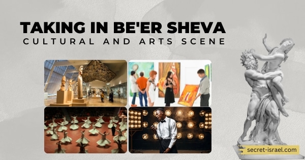 Taking in Be’er Sheva Cultural and Arts Scene