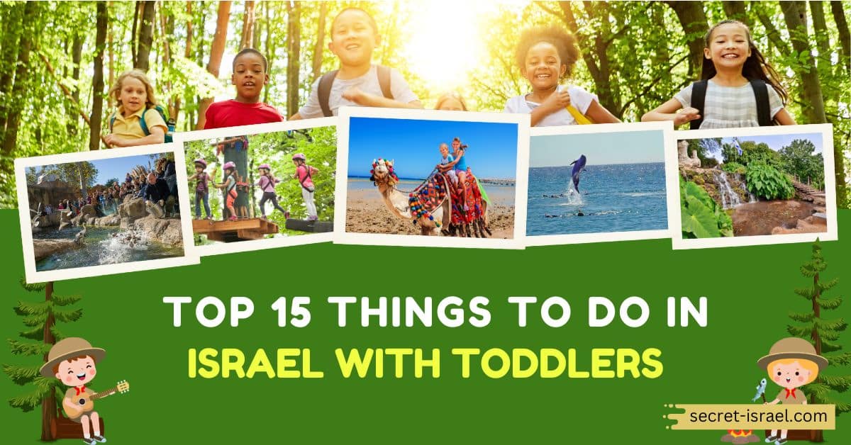 Top 15 Things to Do in Israel With Toddlers