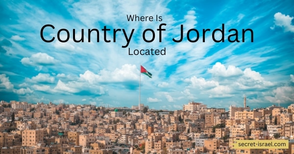Where Is the Country of Jordan Located