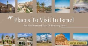 12 Best Places To Visit In Israel For An Extended Tour Of The Holy Land
