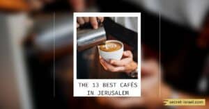 The 13 Best Cafés In Jerusalem