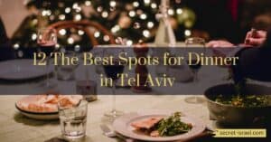 12 The Best Spots for Dinner in Tel Aviv