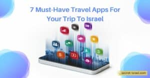 7 Must-Have Travel Apps For Your Trip To Israel