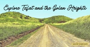 Explore Tzfat and the Golan Heights
