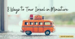 8 Ways to Tour Israel in Miniature
