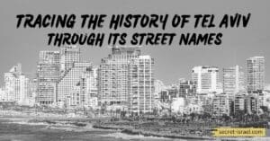 Tracing the History of Tel Aviv Through Its Street Names