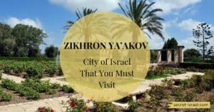 Zikhron Ya’Akov City of Israel That You Must Visit