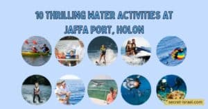 10 Thrilling Water Activities at Jaffa Port, Holon