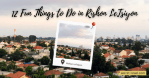 12 Fun Things to Do in Rishon LeTsiyon