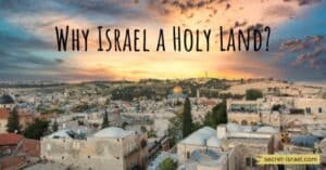 Why Israel a Holy Land