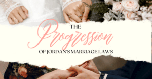 The Progression of Jordan's Marriage Laws