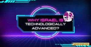 Why Israel Is Technologically Advanced